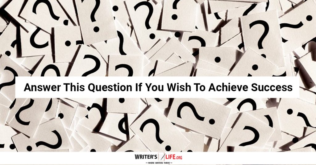 Answer This Question If You Wish To Achieve Success