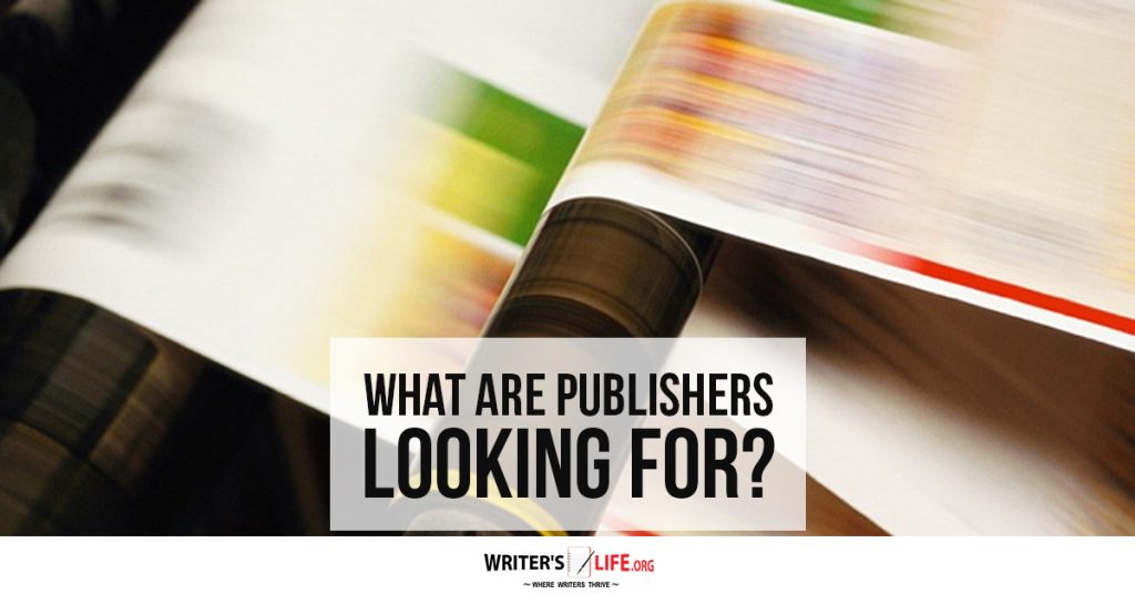 What Are Publishers Looking For