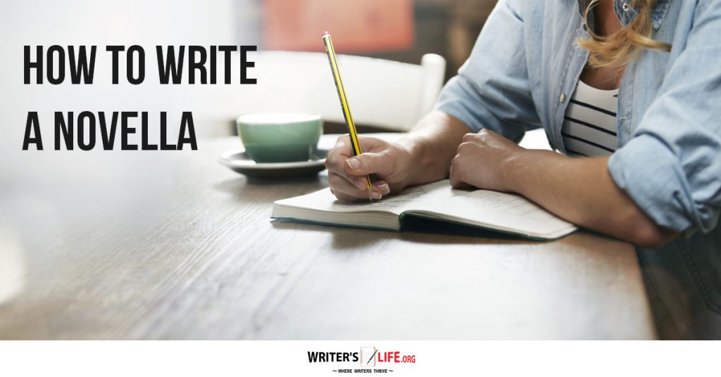 How To Write A Novella -Writer’sLife.org