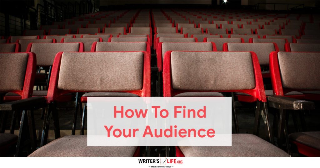 How To Find Your Audience -Writer’s Life.org