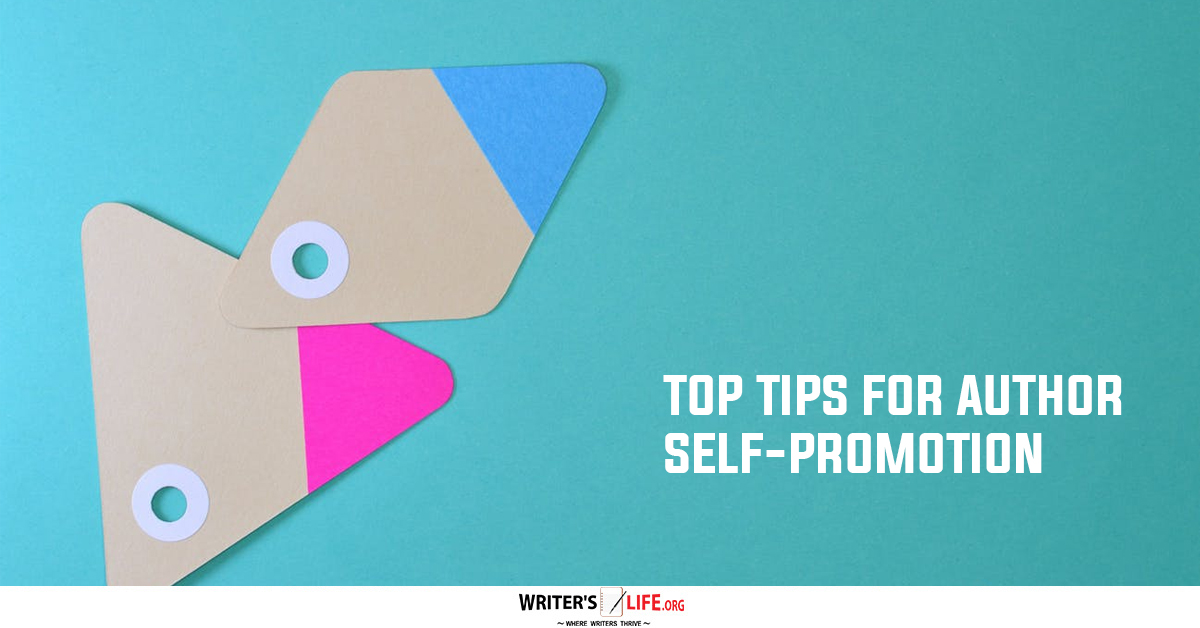 Top Tips For Author Self-Promotion - Writer's Life.org