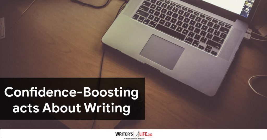 Confidence-Boosting Facts About Writing – Writer’s Life.org