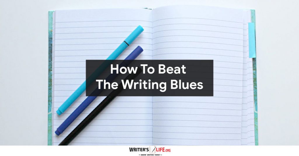 How To Beat The Writing Blues