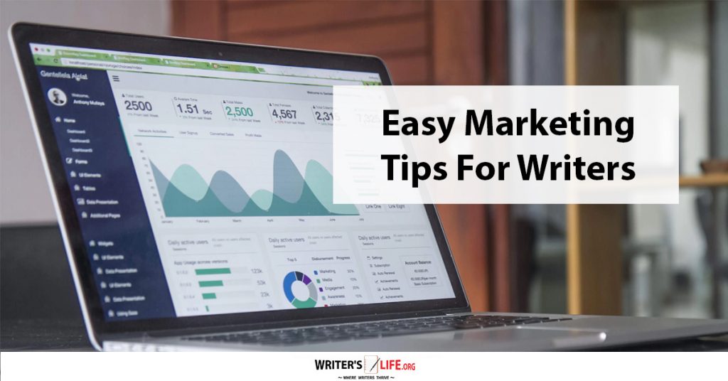 Easy Marketing Tips For Writers – Writer’s Life.org