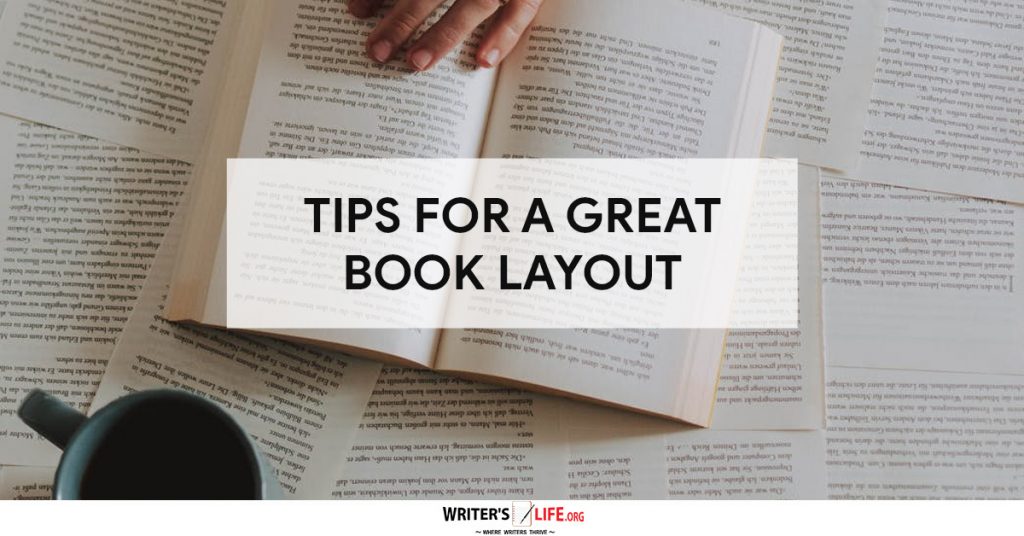 Tips For A Great Book Layout – Writer’s Life.org