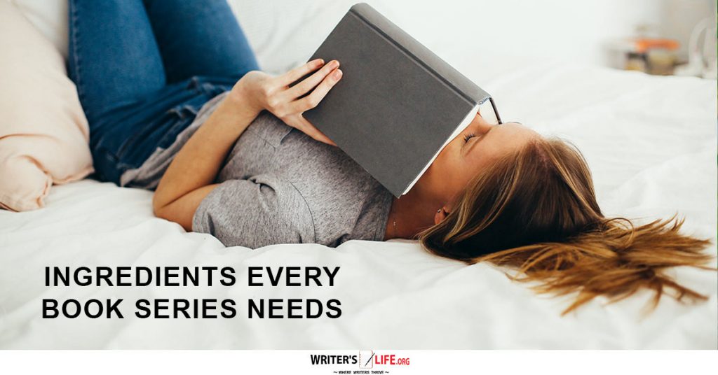 Ingredients Every Book Series Needs – Writer’s Life.org